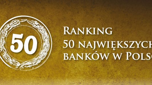 Ranking 50 największych banków w Polsce 2017 wg Miesięcznika Finansowego BANK