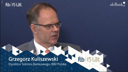 Grzegorz Kuliszewski, dyrektor Sektora Bankowego, IBM Polska