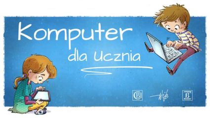 Akcja "Komputer dla Ucznia" - CPBiI, WIB, ZBP