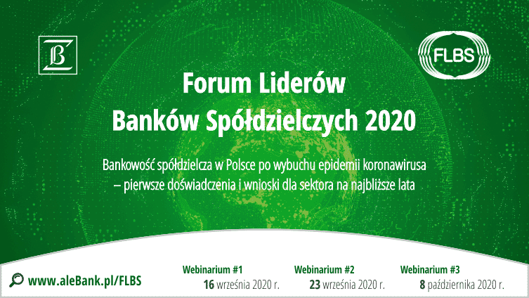 FLBS 2020: Bankowość spółdzielcza w Polsce po wybuchu epidemii koronawirusa – pierwsze doświadczenia i wnioski dla sektora na najbliższe lata