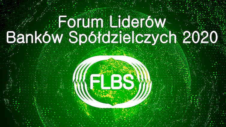 Forum Liderów Banków Spółdzielczych 2020 online: 16 września ‒ 8 października, omówienie wniosków z sesji FLBS 2020