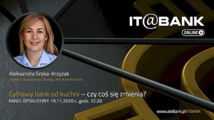 IT@BANK, Aleksandra Sroka-Krzyżak, Dyrektor Departamentu Strategii PKO Bank Polski SA.