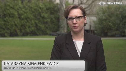 Katarzyna Siemienkiewicz, Pracodawcy RP, ekspertka ds. prawa pracy.