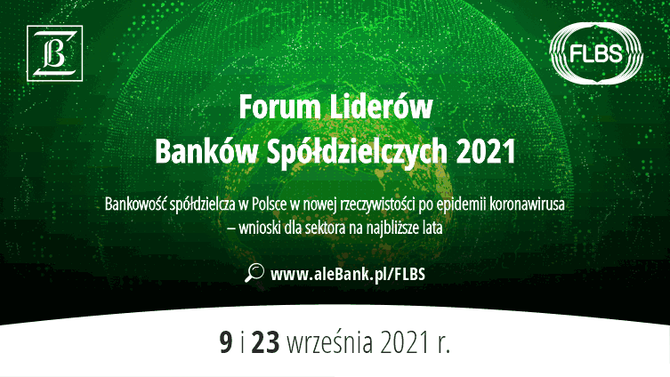 FLBS 2021: Bankowość spółdzielcza w Polsce w nowej rzeczywistości po epidemii koronawirusa – wnioski dla sektora na najbliższe lata