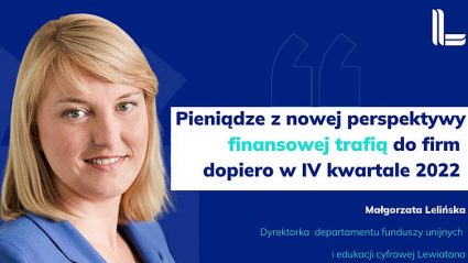 Małgorzata Lelińska, dyrektorka departamentu funduszy unijnych i edukacji cyfrowej Konfederacji Lewiatan.