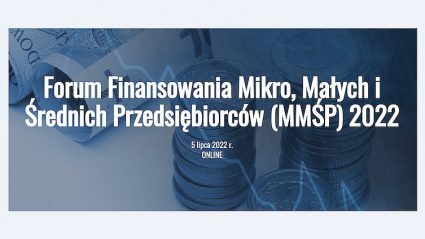 Forum Finansowania Mikro, Małych i Średnich Przedsiębiorców 2022