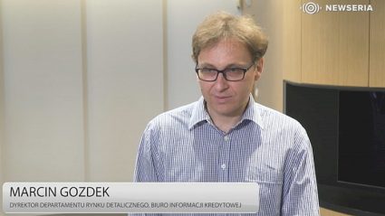 Marcin Gozdek, dyrektor Departamentu Rynku Detalicznego Biura Informacji Kredytowej.