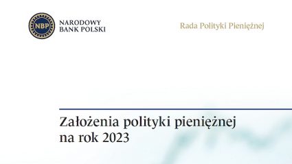 : „Założenia polityki pieniężnej na rok 2023”