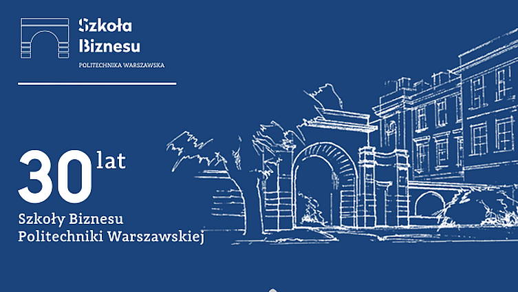 30 lat Szkoły Biznesu Politechniki Warszawskiej