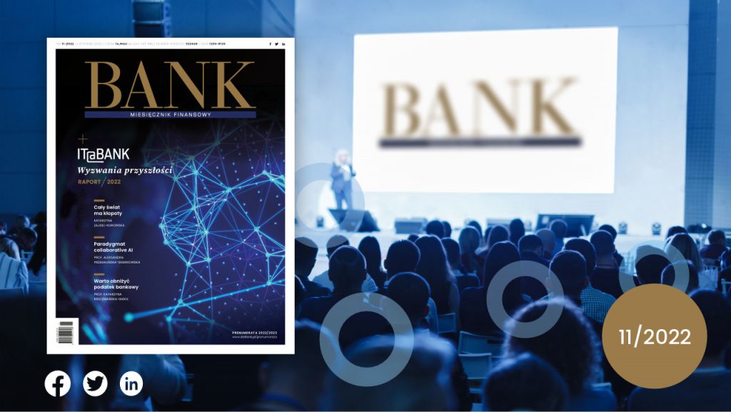„Miesięcznik Finansowy BANK” – listopad 2022. Pewna niepewność