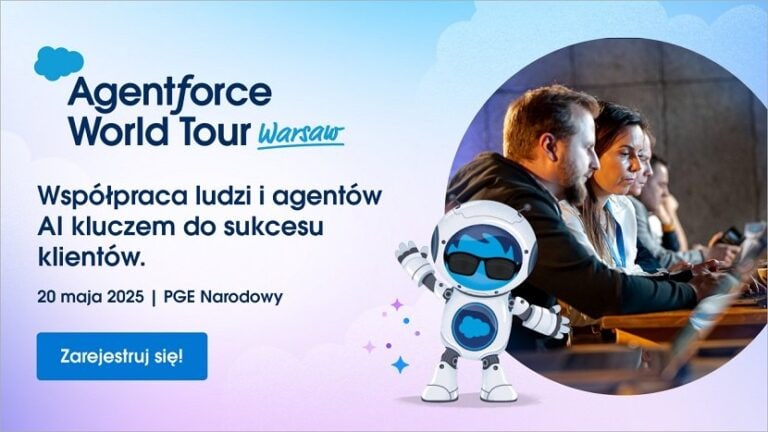 Agentforce World Tour już w maju w Warszawie – bezpłatne wydarzenie Salesforce także branży finansowej